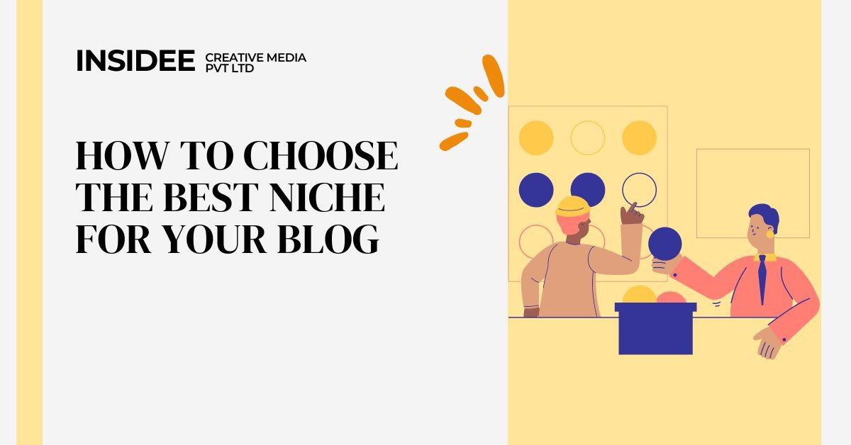 How to choose the Best Niche for your blog