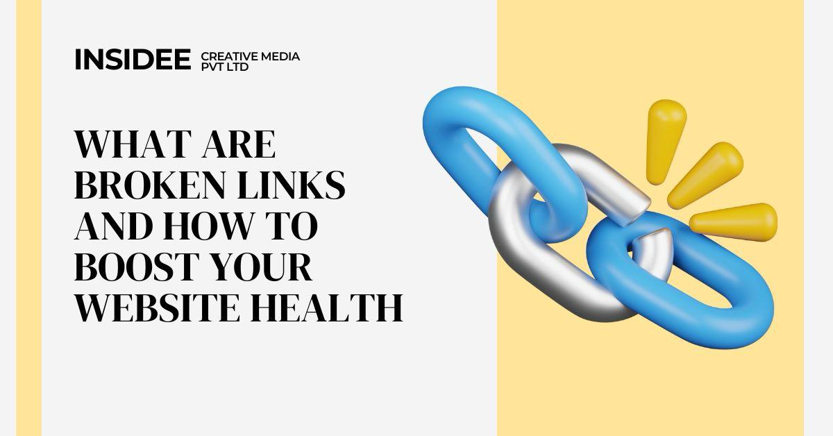 What Are Broken Links and How to Boost Your Website Health