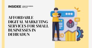 Affordable digital marketing services for small businesses in dehradun