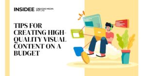 Tips for Creating High-Quality Visual Content on a Budget 