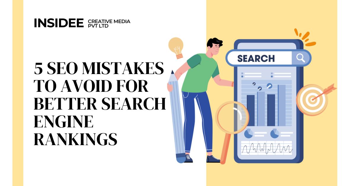 5 SEO Mistakes to Avoid for Better Search Engine Rankings