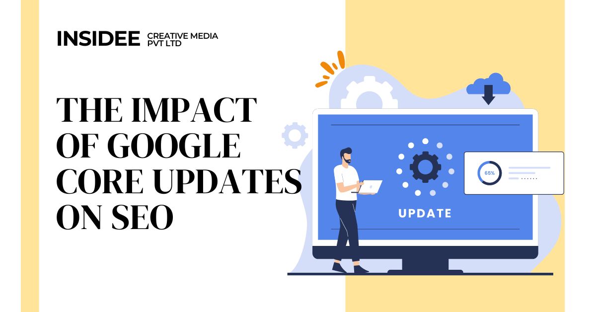 The Impact of Google Core Updates on SEO